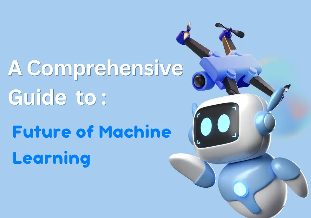 Guide to Future of Machine Learning